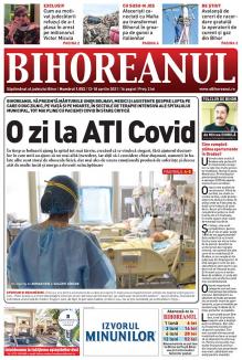 Nu ratați noul BIHOREANUL tipărit: Incursiune în ”Ultima redută” a luptei cu Covid-ul - secțiile ATI ale Spitalului Municipal