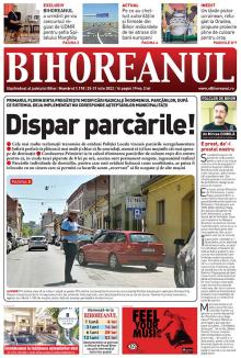 Nu ratați noul BIHOREANUL tipărit: Parcările neregulamentare din Oradea, problema numărul unu a locuitorilor. Ce măsuri plănuiește Primăria