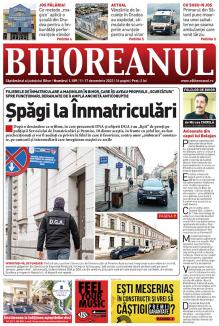 Nu ratați noul BIHOREANUL tipărit: Mafia înmatriculărilor din Bihor, deranjată de o amplă anchetă anticorupție