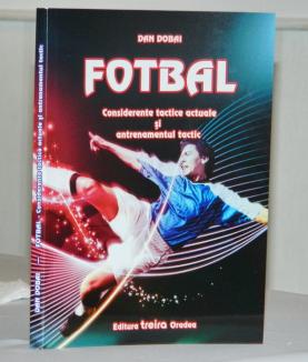 Tehnicianul Dan Dobai a lansat un manual pentru antrenorii de fotbal