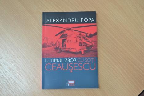 Execuţia! Comandorul Alexandru Popa a lansat la Oradea cartea despre ultimul zbor al soţilor Ceauşescu (FOTO)