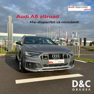 Acum la D&C Oradea ai Audi A6 allroad prin Audi Approved :plus