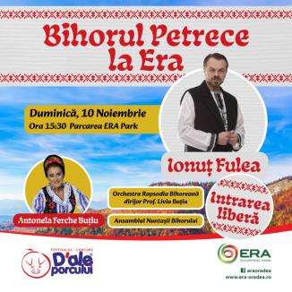 Bihorul petrece cu Ionuț Fulea, la ERA Park Oradea. Începe o nouă ediție a festivalului D’Ale Porcului!