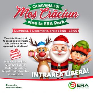 Caravana lui Moş Crăciun ajunge la ERA Park Oradea!