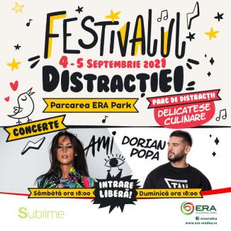 Festivalul Distracţiei, la ERA Park Oradea: Nu rataţi super concertele Ami şi Dorian Popa!