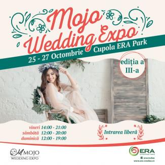 Ai gânduri de nuntă? Trebuie să treci pe la MOJO Wedding Expo, de la ERA Park Oradea!