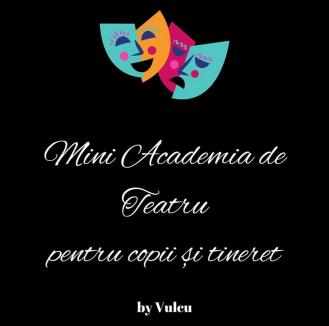 La Mini Academia de Teatru, actorii orădeni Daniel și Georgia Vulcu îi vor învăța pe copii tainele acestei arte și cum să se dezvolte armonios