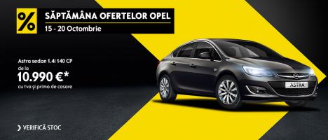 Săptămâna Ofertelor Opel: 15-20 Octombrie