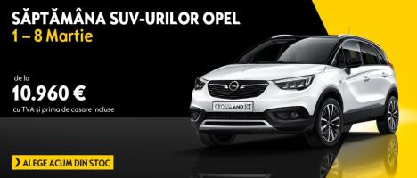 Săptămâna SUV-urilor Opel: 1 - 8 martie. Oferte Opel West de la doar 10.960 euro!