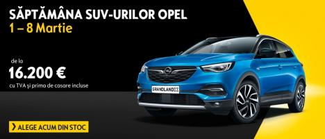 Săptămâna SUV-urilor Opel: 1 - 8 martie. Oferte Opel West de la doar 10.960 euro!