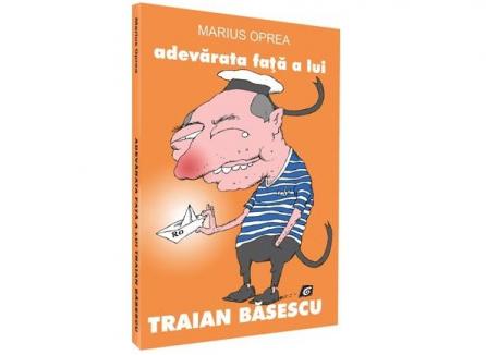 Cartea "Adevărata faţă a lui Traian Băsescu" a dispărut din chioşcurile orădene