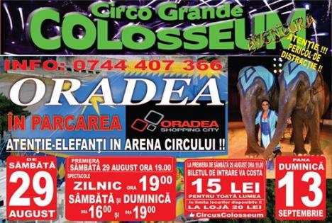 Cel mai mare circ din România – Circul Colosseum vă aşteaptă în parcarea Oradea Shopping City!