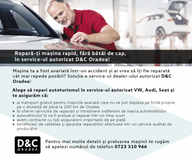 Repară-ţi maşina rapid, fără bătăi de cap, în service-ul autorizat D&C Oradea!