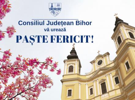Consiliul Județean Bihor vă urează Paște fericit!