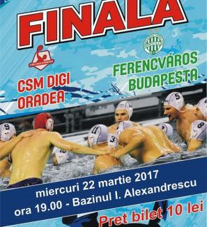 Meci istoric: CSM Digi Oradea - Ferencvaros Budapesta, miercuri, în finala LEN Euro Cup la polo!