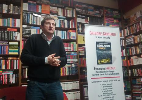 Grigore Cartianu a lansat în Oradea cartea '600.000 #Rezist': 'O ţară aşa cum o creionează ei devine insuportabilă'