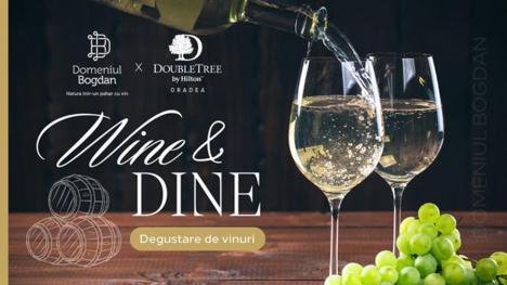 Wine & Dine cu Domeniul Bogdan la DoubleTree by Hilton Oradea