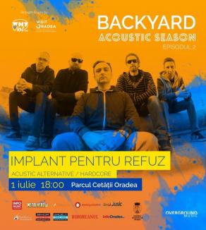 Backyard Acoustic Season: Implant Pentru Refuz cântă în Parcul Cetăţii
