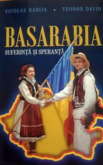 O carte pentru unire: „Basarabia. Suferință și speranță”, de moldoveanul Nicolae Dabija și orădeanul Teodor David (FOTO)