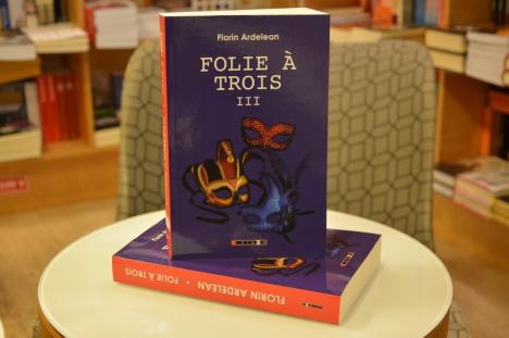 Nebunia în trei a ajuns la final: Florin Ardelean a lansat cea din urmă parte a trilogiei 'Folie à trois' (FOTO)