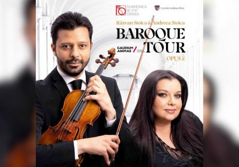 Răzvan Stoica și Andreea Stoica aduc Baroque Tour la Oradea. Va răsuna vioara Stradivarius „The Queen”
