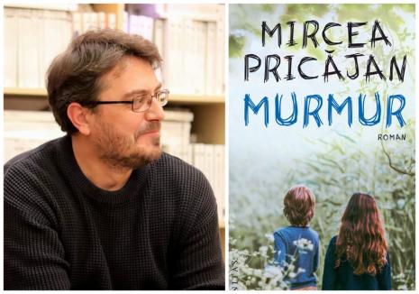 „Murmur”, un nou roman scris de autorul orădean Mircea Pricăjan