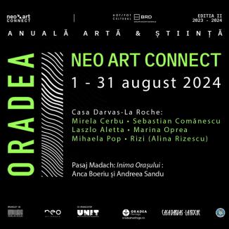 Anuala de artă și știință Neo Art Connect 2024 la Oradea (FOTO)