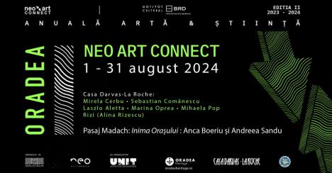 Anuala de artă și știință Neo Art Connect 2024 la Oradea (FOTO)