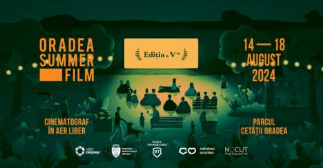 Oradea Summer Film: Ediția a V-a, 14-18 august, Parcul Cetății