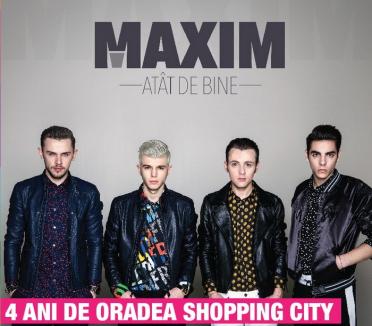 Oradea Shopping City sărbătoreşte 4 ani cu trupa MAXIM