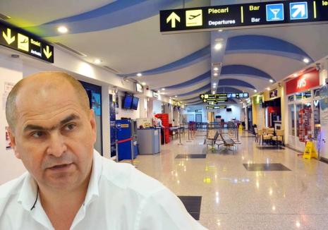 Bolojan despre şefii Aeroportului Oradea, care riscă să fie condus de 'o contabilă de şcoală': 'Mă mir că nu le crapă obrazul de ruşine!'