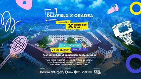 „Oradea, hai la joacă!”. Festival cu volei, tenis, baschet, escaladă, biliard cu piciorul și badminton, la Cetate