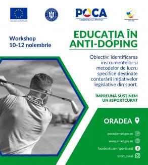 Workshop gratuit pentru prevenirea şi combaterea traficului ilicit de substanţe dopante, la Oradea