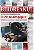 Nu ratați noul BIHOREANUL tipărit: Alo, ai căzut în plasă! 500 de victime ale escrocilor digitali, numai anul trecut în Bihor