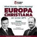 Despre „Europa Christiana”, cu Mihai Neamțu și Adrian Papahagi, la Muzeul Țării Crișurilor