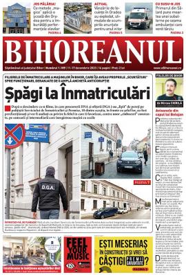 Nu ratați noul BIHOREANUL tipărit: Mafia înmatriculărilor din Bihor, deranjată de o amplă anchetă anticorupție