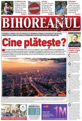 Nu ratați noul BIHOREANUL tipărit: Care este costul exproprierilor forțate de Primăria Oradea?