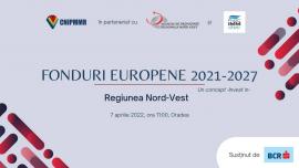 Invest In: Cele mai noi informații despre Fondurile Europene 2021- 2027 pentru IMM-uri pot fi aflate pe 7 aprilie, la Oradea