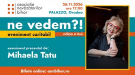 „Ne vedem?!” revine la Oradea: seară caritabilă cu Mihaela Tatu, muzică live și licitație pentru sprijinirea nevăzătorilor